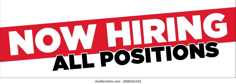Now Hiring - All Positions Banner | Large Format Vector Sign For Business and Industry | Signage for Companies Looking To Hire New Employees and Increase Staff