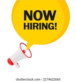 Now hiring banner speech bubble megaphone. The business concept of search and recruitment. Flat style vector illustration.