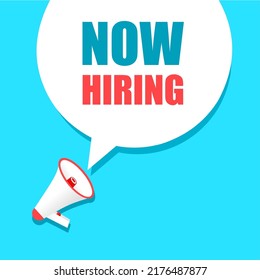 Now hiring banner. Speech bubble with megaphone. Modern vector.