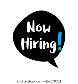 Now hiring brush typography in bubble speech. hiring template vector design