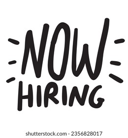 Now hiring. Lettering. Vector design on white background.