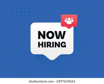 Now hiring speech bubble banner. Blue, white and red icon.