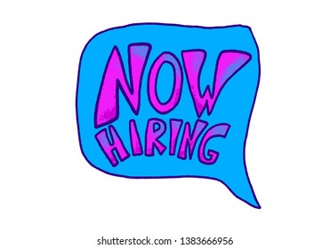 Now hiring stylized typography with bubble speech isolated on white background. Vacancy announcement template for web, social media post. Vector color illustration.