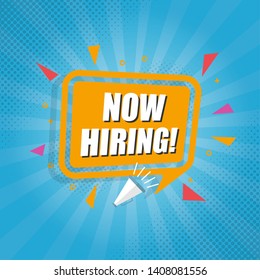 now hiring vector graphic design with call out bubble and megaphone in retro style.