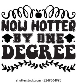 Now Hotter By One Degree t-shirt design vector file