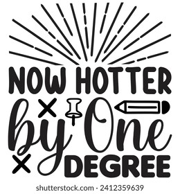 now hotter by one degree