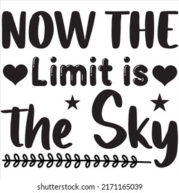 Now the Limit is the Sky t-shirt design vector file