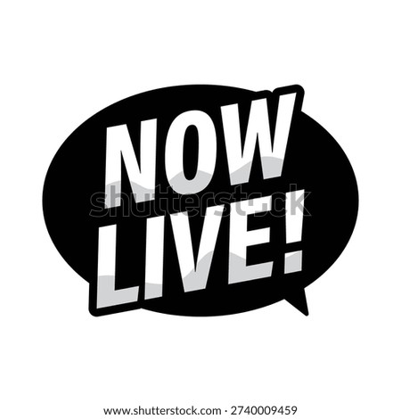 Now live text sticker in black bubble for streaming events and real time product launches