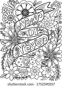 Now or Never font with flower and heart elements. Hand drawn with inspiration word. Doodles art for Valentine's day or greeting card. Coloring for adult and kids. Vector Illustration