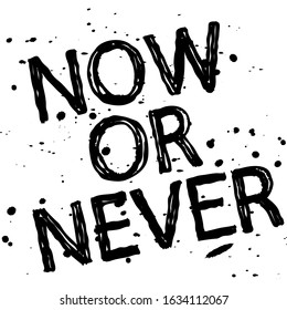 Now or Never. Isolate doodle inscription from multi-colored curved lines like from a brush or pen. Motivational quote Now or Never for banner, poster, flyer, cards, prints on clothing, t-shirt.