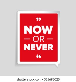 Now or never - motivational poster