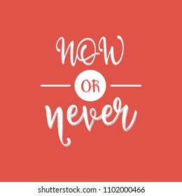 now or never typography template design for cover. vector typography illustration.