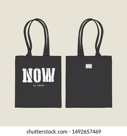 NOW OR NEVER WHITE COLOR SCREEN PRINT BLACK COLOR CANVAS TOTE BAG - VECTOR