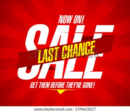 Now on, last chance sale design template
