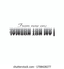 From now on ;  I am not normal. I am just not normal. Inspirational vector Hand drawn upside down  typography poster. T shirt calligraphic design