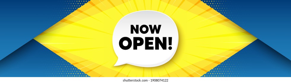 Now open. Background with offer speech bubble. Promotion new business sign. Welcome advertising symbol. Best advertising coupon banner. Now open badge shape message. Abstract yellow background. Vector