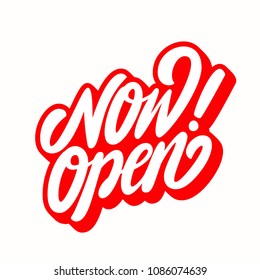 Now Open Banner. Vector Lettering.