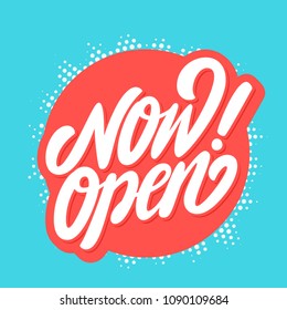 Now Open Banner. Vector Lettering.