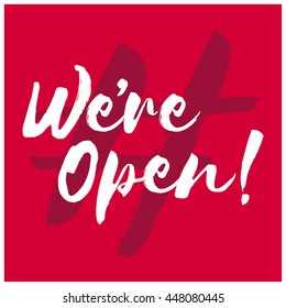 Now Open! (Brush Lettering Vector Illustration Design Template)