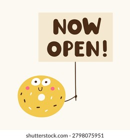 Now open funny bakery quote with cute bagel character holding banner