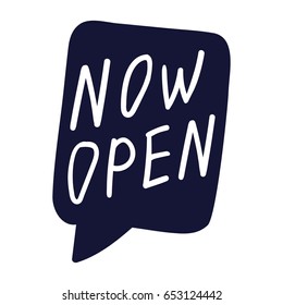 Now open lettering and hand drawn speech bubble. Flat vector illustration on white background.