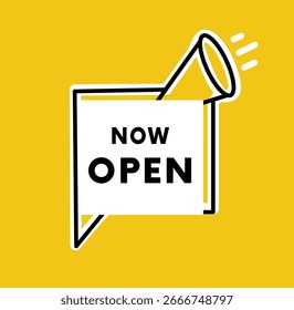Now open sign white poster badge with megaphone. Opening concept design elements. Vector eps editable.