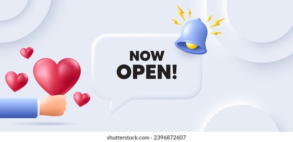 Now open tag. Neumorphic background with speech bubble. Promotion new business sign. Welcome advertising symbol. Now open speech message. Banner with 3d hearts. Vector