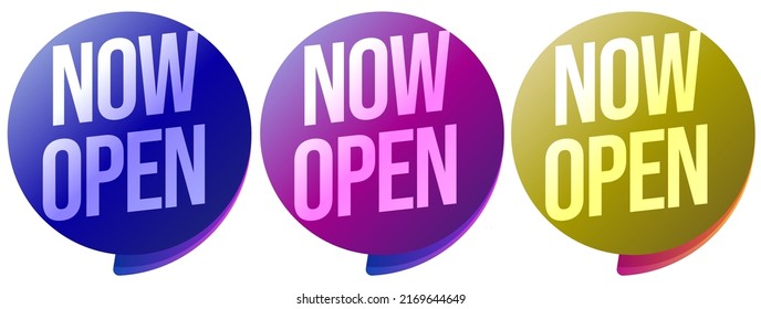 Now open text with chat bubble design. Abstract color stamp or label for startup promotion on internet vector illustration isolated on white background