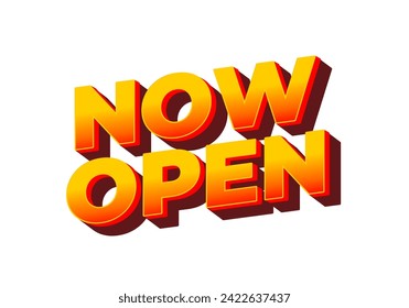 Now open. Text effect design in 3d look with eye catching colors
