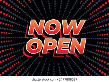 Now open. Text effect design in 3d look with eye catching colors