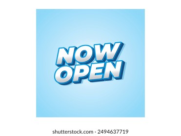 Now open. Text effect design in 3d look with eye catching colors