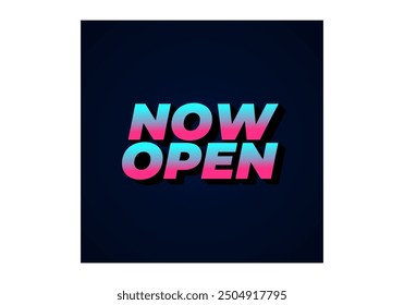 Now open. Text effect design in 3d look with eye catching colors