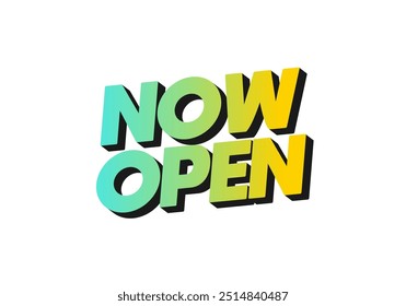 Now open. Text effect design in 3d look with eye catching colors