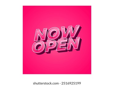 Now open. Text effect design in 3d look with eye catching colors