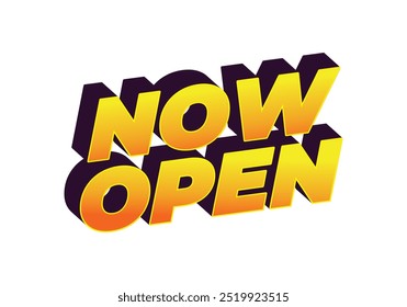 Now open. Text effect design in 3d look with eye catching colors
