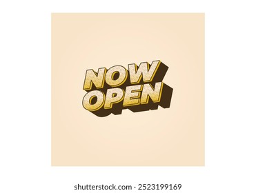 Now open. Text effect design in 3d look with eye catching colors