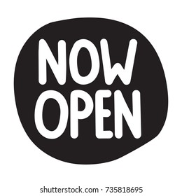 Now open. Vector hand drawn text and bubble, illustration on white background.