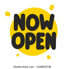 Now open. Vector lettering illustration on white background.