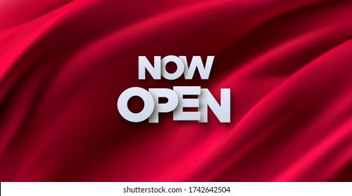 Now Open white sign on red fabric background. Vector 3d illustration. White paper letters label with wrinkled silky textile. Open business concept. Store badge