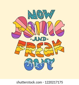 Now panic and freak out hand lettering. Vector illustration in the style of 1970s. 