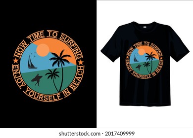 Now time to Surfing T-Shirt design for man and woman