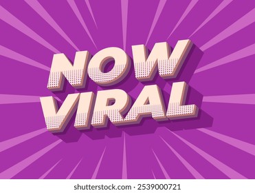 Now viral. Text effect design for social media in 3D style and modern colors