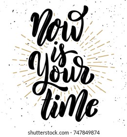 Now Your Time Hand Drawn Motivation Stock Vector (Royalty Free ...