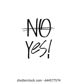 No.Yes!Hand drawn brush letters. Expressive brush letters isolated on white background.