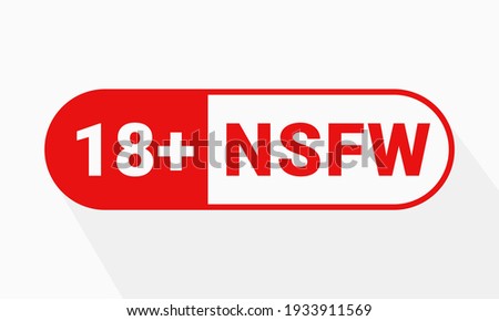NSFW, Not safe for work sign. 18 plus, only for adults. Censorship sign. Illustration vector