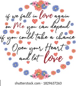 nspirational Lyrics Romantic quote. "if we fall in love again on me you can depend, if you could take a chance Open your heart and let love"