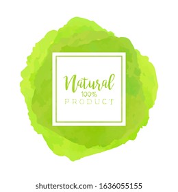 Ntural Product Banner Template, Beauty, Spa, Wellness, Natural Cosmetics, Health Products Green Watercolor Label or Badge Vector Illustration