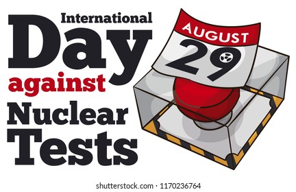 Nuclear button with a loose-leaf calendar in the top to commemorate efforts to stop experiments in the International Day Against Nuclear Tests this August 29.