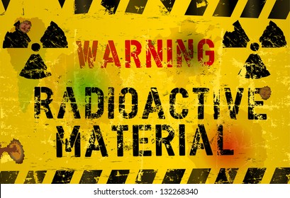 nuclear material o. radiation warning  sign, rotten and grungy, vector