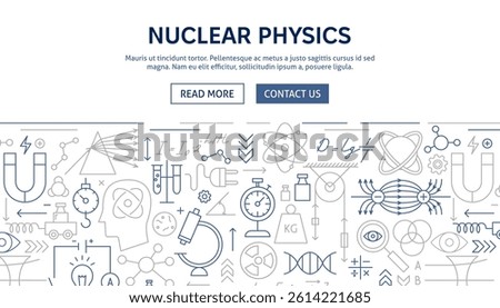 Nuclear Physics Banner Web Design. Vector Illustration of Outline Design. Science, Biology, Chemistry and Laboratory Template.